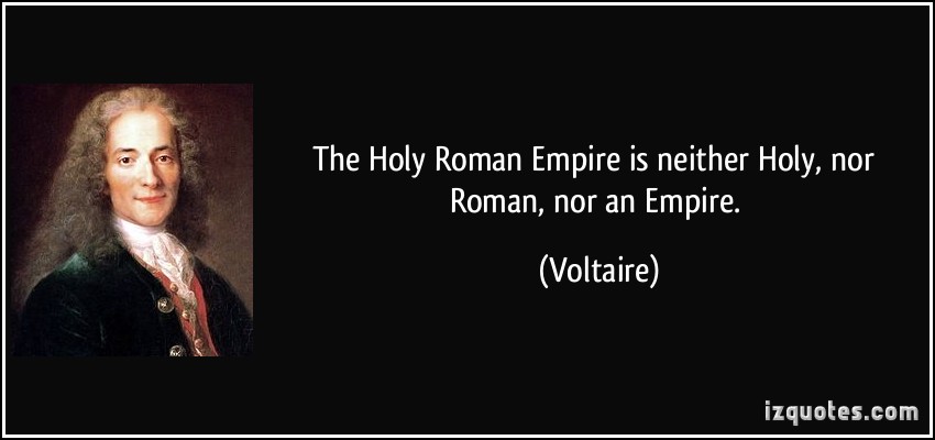 537640035-quote-the-holy-roman-empire-is-neither-holy-nor-roman-nor-an-empire-voltaire-191214.jpg
