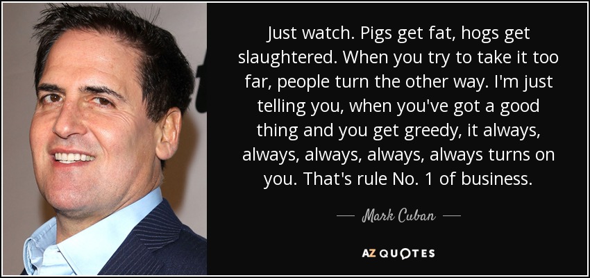 quote-just-watch-pigs-get-fat-hogs-get-slaughtered-when-you-try-to-take-it-too-far-people-mark...jpg